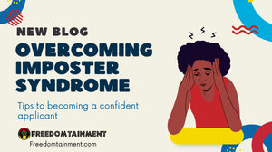Overcoming Imposter Syndrome:  Tips To Become A Confident Applicant