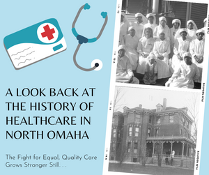 North Omaha Healthcare: Then & Now