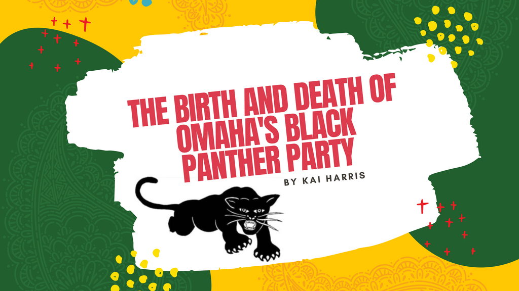 The Birth and Death of Omaha's Black Panther Party