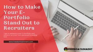 How to Make Your E-Portfolio Stand Out to Recruiters