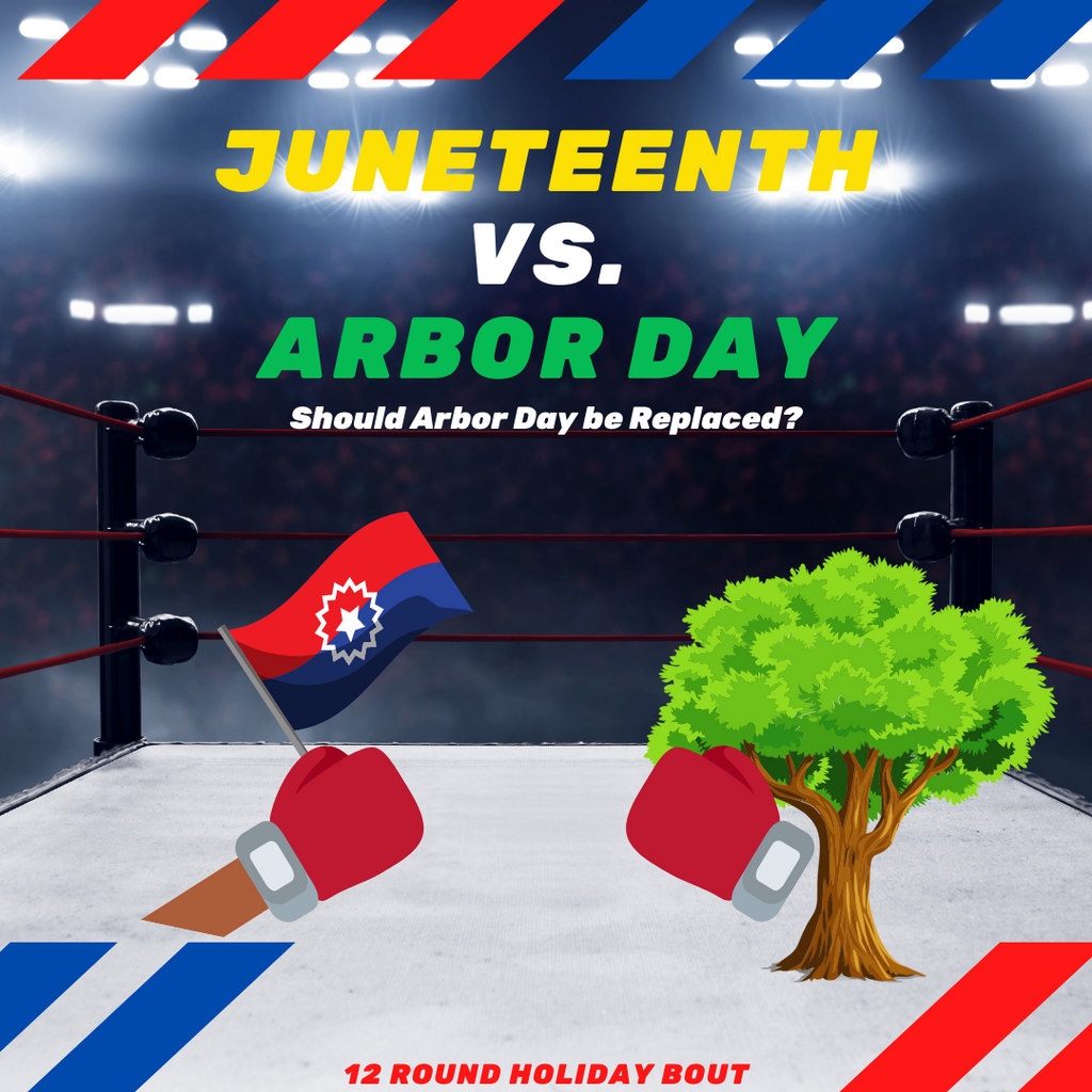 Should Arbor Day be replaced by Juneteenth?